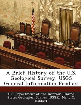 portada A Brief History of the U.S. Geological Survey: Usgs General Information Product (en Inglés)