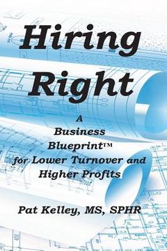 portada Hiring Right: A Business Blueprint for Lower Turnover and Higher Profits (en Inglés)