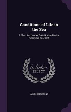 portada Conditions of Life in the Sea: A Short Account of Quantitative Marine Biological Research (en Inglés)
