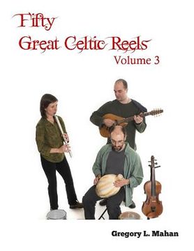 portada Fifty Great Celtic Reels Vol. 3 (en Inglés)