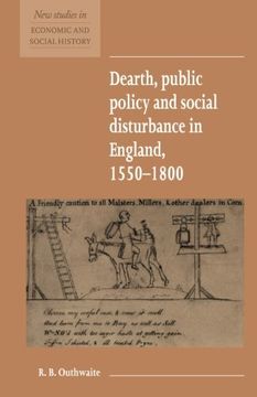 portada Dearth, Public Policy and Social Disturbance in England 1550 1800 (New Studies in Economic and Social History) 