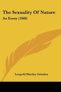 portada the sexuality of nature: an essay (1868) (en Inglés)