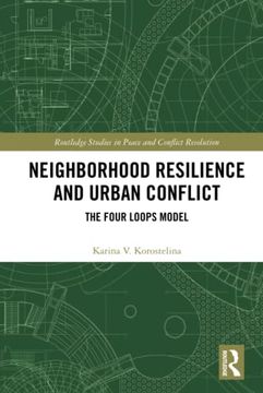 portada Neighborhood Resilience and Urban Conflict (Routledge Studies in Peace and Conflict Resolution) (en Inglés)