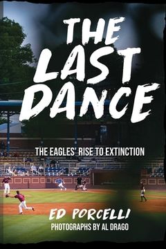 portada The Last Dance: The Eagles' Rise to Extinction (in English)