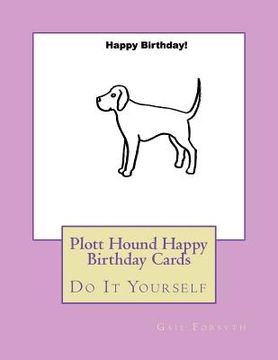 portada Plott Hound Happy Birthday Cards: Do It Yourself