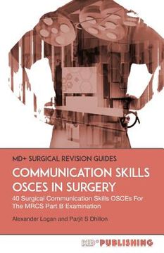 portada Communication Skills OSCEs In Surgery: 40 Surgical Communication OSCEs For The MRCS Part B Examination (en Inglés)