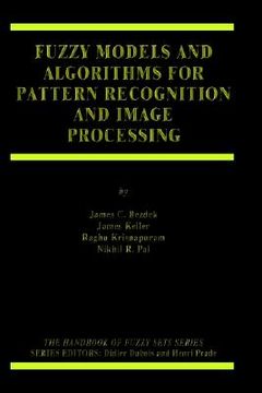 portada fuzzy models and algorithms for pattern recognition and image processing (in English)