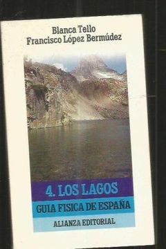 portada GUIA FISICA DE ESPAÑA 4. LOS LAGOS (in Spanish)