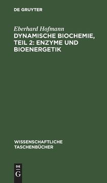 portada Dynamische Biochemie, Teil 2: Enzyme und Bioenergetik (in German)