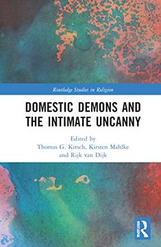 portada Domestic Demons and the Intimate Uncanny (Routledge Studies in Religion) (in English)