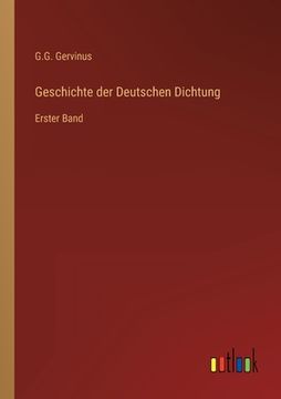 portada Geschichte der Deutschen Dichtung: Erster Band (en Alemán)
