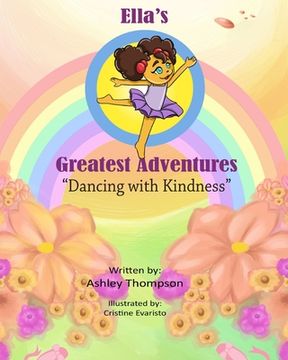 portada Ella's Greatest Adventures: Dancing with Kindness: Dancing with Kindness (in English)