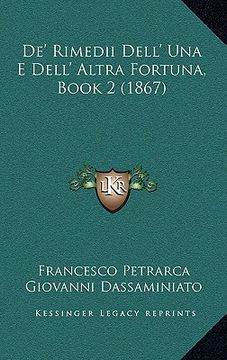 portada De' Rimedii Dell' Una E Dell' Altra Fortuna, Book 2 (1867) (en Italiano)