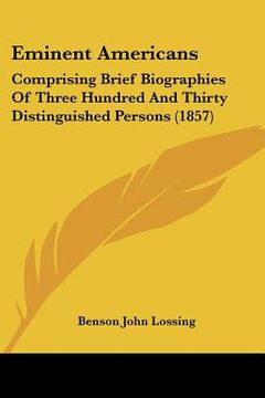 portada eminent americans: comprising brief biog