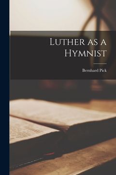 portada Luther as a Hymnist (in English)