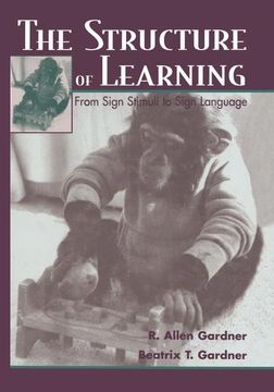 portada The Structure of Learning: From Sign Stimuli to Sign Language