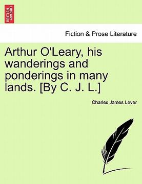 portada arthur o'leary, his wanderings and ponderings in many lands. [by c. j. l.] (en Inglés)
