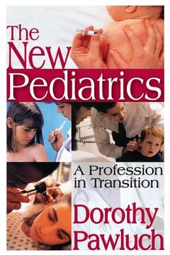 portada the new pediatrics: a profession in transition (en Inglés)