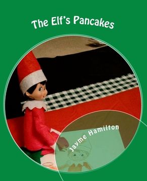 portada The Elf's Pancakes: by Shrinky the Elf (en Inglés)