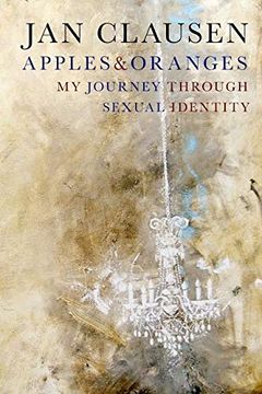 portada Apples & Oranges: My Journey Through Sexual Identity (in English)