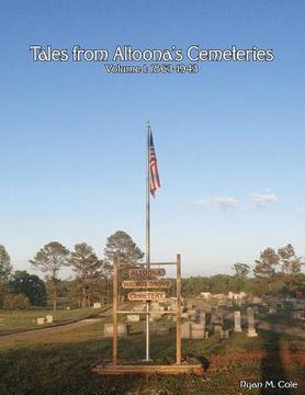 portada Tales from Altoona's Cemeteries: Volume 1: 1863-1943 (in English)