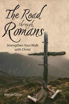 portada The Road Through Romans: Strengthen Your Walk with Christ (en Inglés)