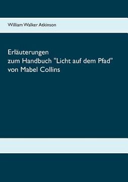 portada Erläuterungen zum Handbuch Licht auf dem Pfad von Mabel Collins (en Alemán)