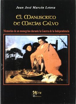 portada El manuscrito de Matías Calvo : memorias de un monegrino durante la Guerra de la Independencia