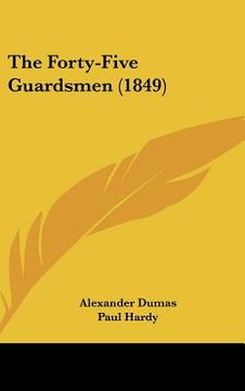 portada the forty-five guardsmen (1849) (in English)