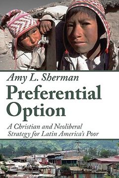 portada preferential option: a christian and neoliberal strategy for latin america's poor (en Inglés)