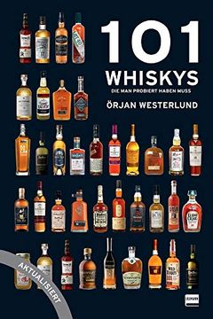 portada 101 Whiskys: Die man Probiert Haben Muss - Aktualisierte Ausgabe (in German)