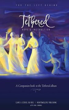 portada Tethered: Survival Guide For Those Left Behind In The Tribulation