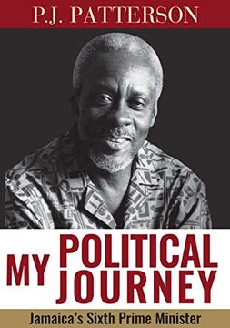 portada My Political Journey: Jamaica's Sixth Prime Minister (en Inglés)