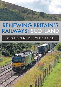 portada Renewing Britain's Railways: Scotland