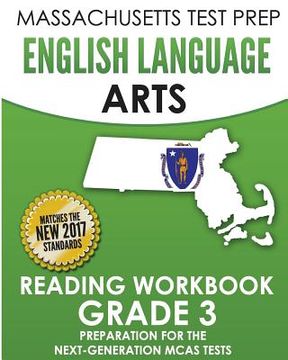 portada MASSACHUSETTS TEST PREP English Language Arts Reading Workbook Grade 3: Preparation for the Next-Generation MCAS Tests (en Inglés)