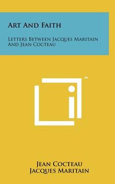 portada art and faith: letters between jacques maritain and jean cocteau (en Inglés)