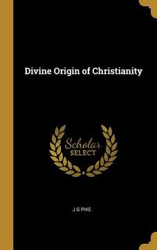 portada Divine Origin of Christianity