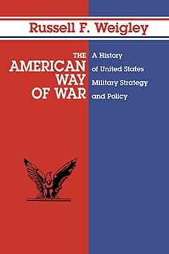 portada The American Way of War : A History of United States Military Strategy and Policy (in English)