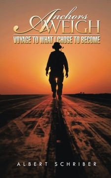 portada Anchors Aweigh: Voyage to What i Chose to Become 