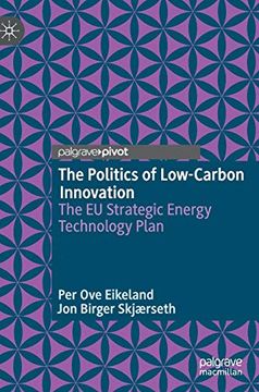 portada The Politics of Low-Carbon Innovation: The eu Strategic Energy Technology Plan (en Inglés)