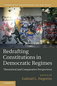 portada Redrafting Constitutions in Democratic Regimes: Theoretical and Comparative Perspectives (Comparative Constitutional law and Policy) (en Inglés)