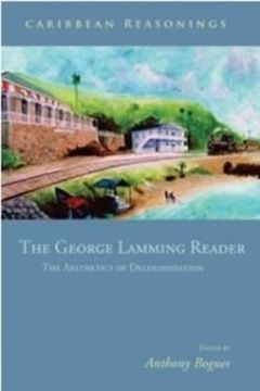 portada caribbean reasonings: the george lamming reader - the aesthetics of decolonisation