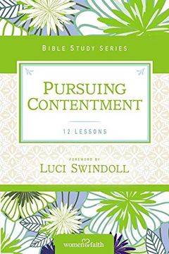 portada Pursuing Contentment (Women of Faith Study Guide Series) (in English)