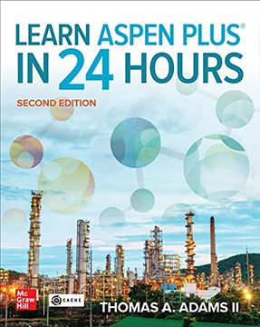 portada Learn Aspen Plus in 24 Hours, Second Edition (in English)