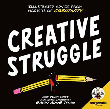 portada Zen Pencils--Creative Struggle: Illustrated Advice from Masters of Creativity