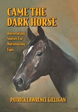 portada Came The Dark Horse: Horseracing Stories For Horseracing Fans (in English)