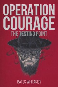 portada Operation Courage: The Testing Point (en Inglés)