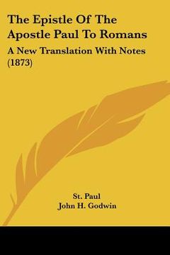portada the epistle of the apostle paul to romans: a new translation with notes (1873) (in English)