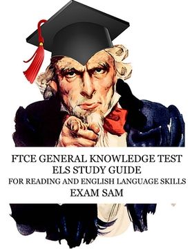 portada FTCE General Knowledge Test ELS Study Guide: 575 GKT Reading and English Language Skills Exam Practice Questions for Florida Teaching Certification 