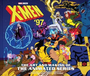 Libro X-Men '97: The art and Making of the Animated Series (en